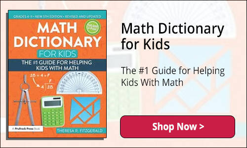 Math Dictionary for Kids
The #1 Guide for Helping Kids With Math - Shop Now